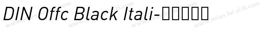 DIN Offc Black Itali字体转换
